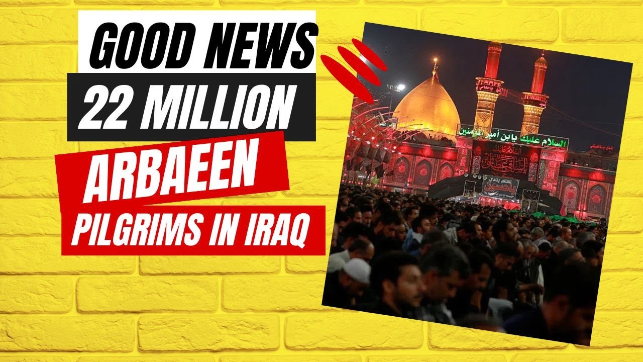 Edu Matrix Iraq News Iraq's Arbaeen is Largest Event in the World 22