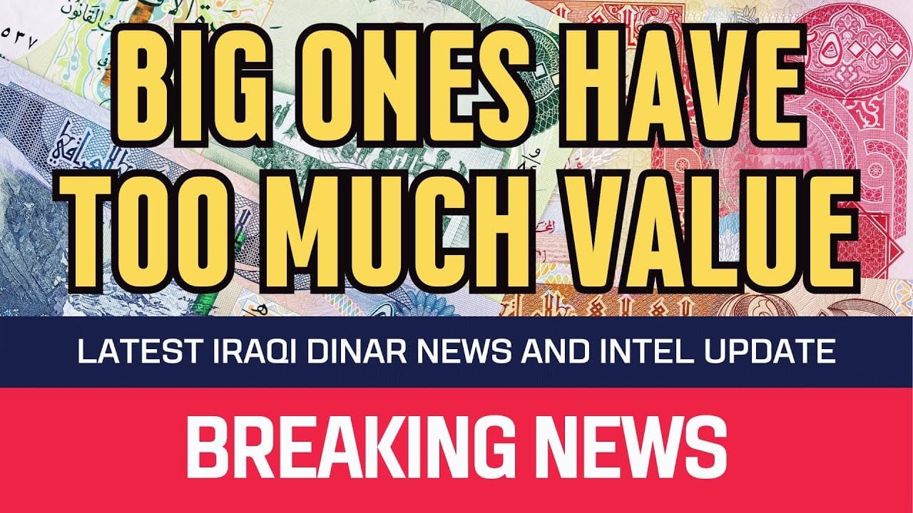 Iraqi Dinar – The Big Ones have too Much Value – News Guru Intel Update IQD Rate Value to USD