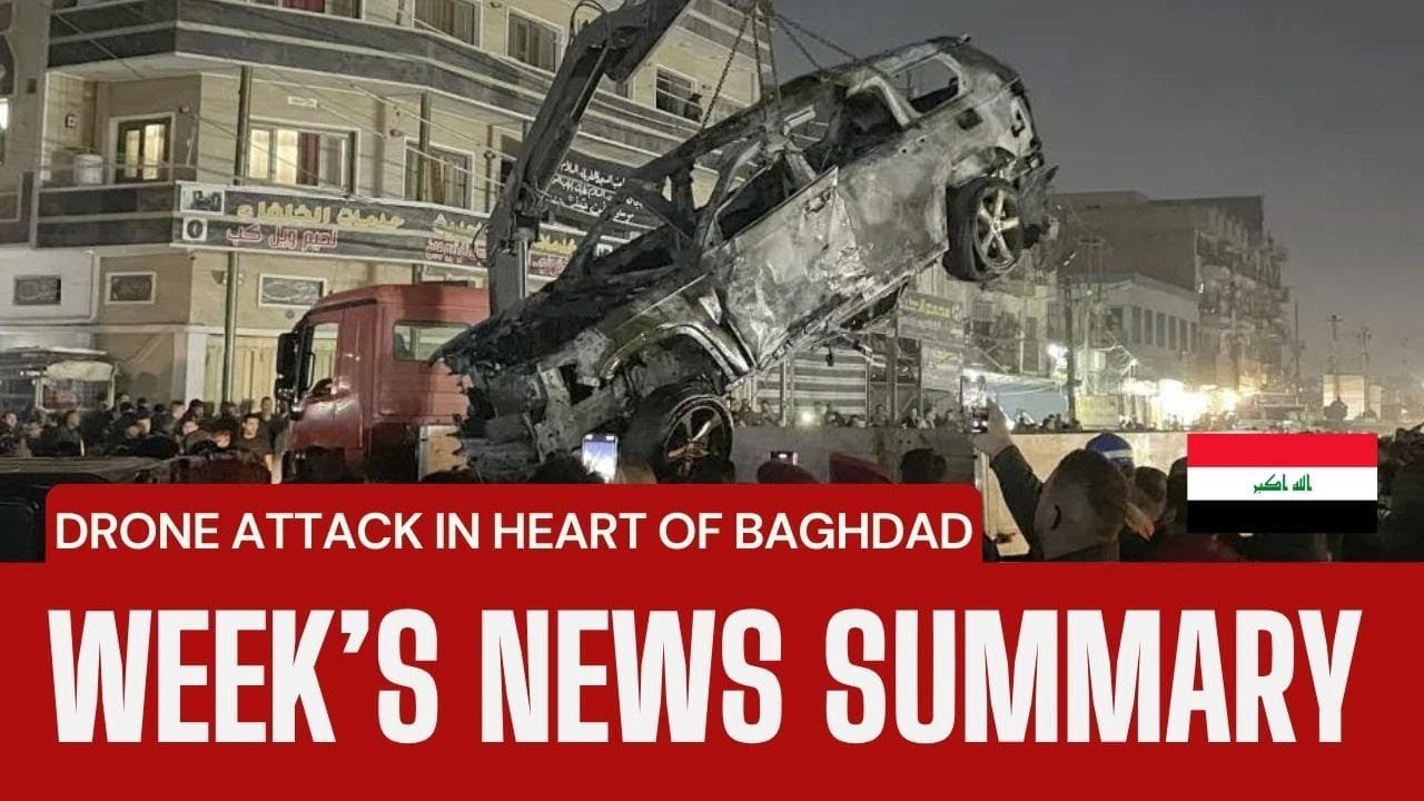 Edu Matrix – Iraq Urgent News Week’s Summary Drone Attack in Heart of Baghdad IQD Rate