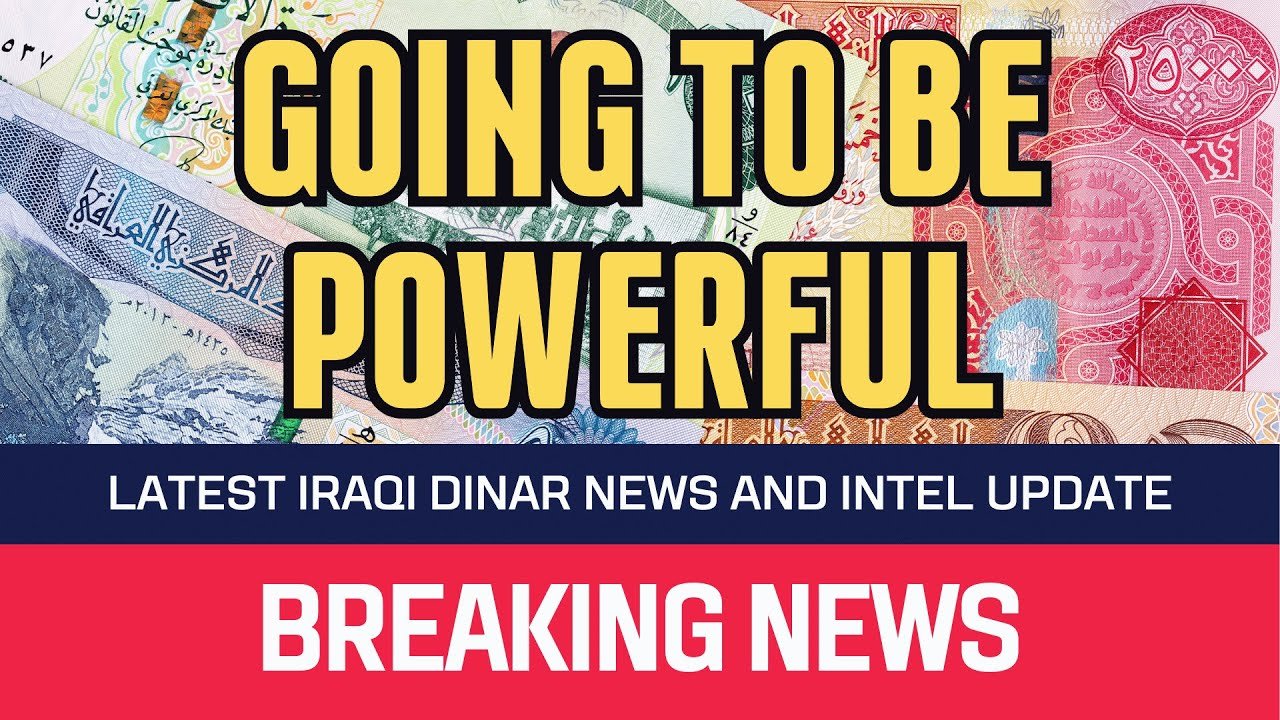 Iraqi Dinar – Going to be Powerful – News Guru Intel Update IQD Rate Value To USD