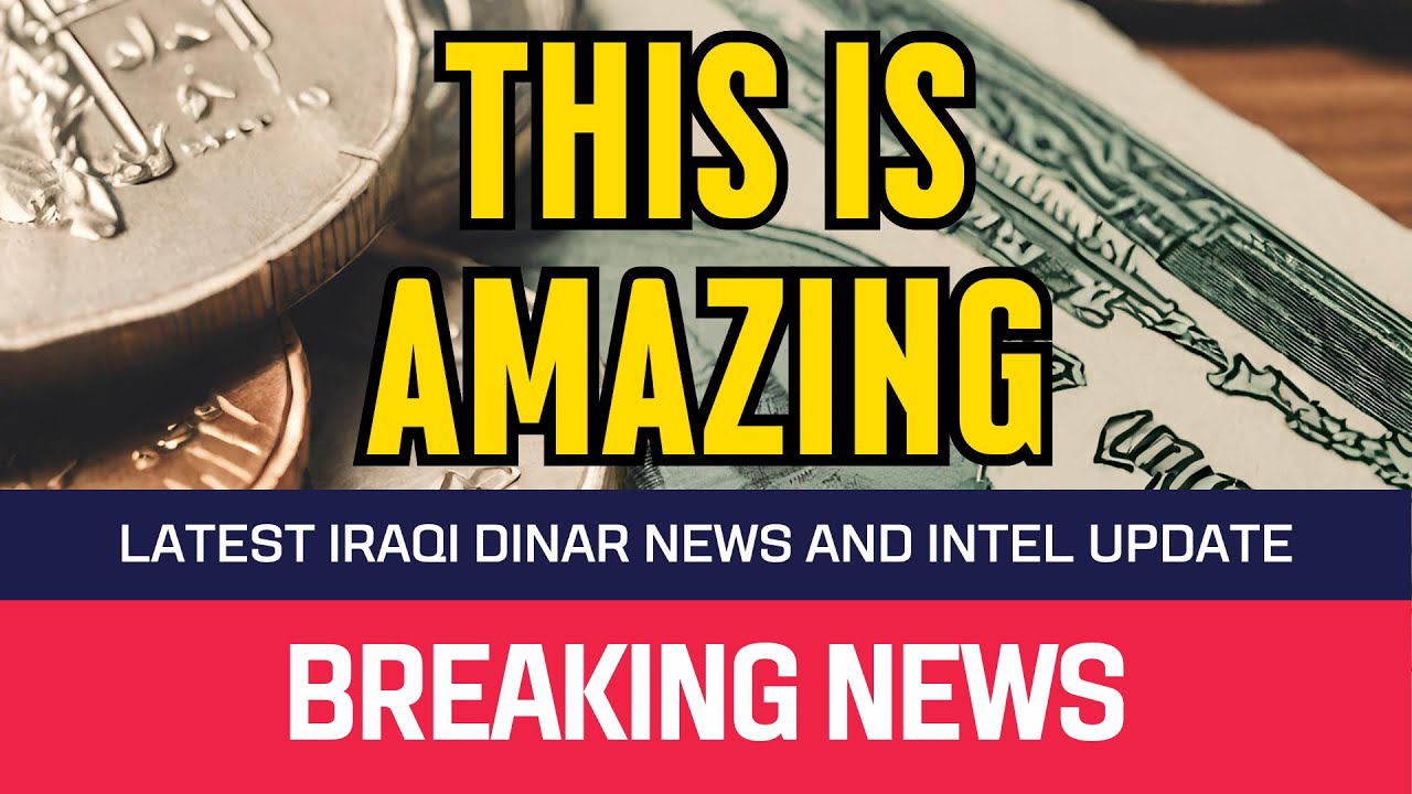 Iraqi Dinar This is Amazing News Guru Intel Update IQD Rate...