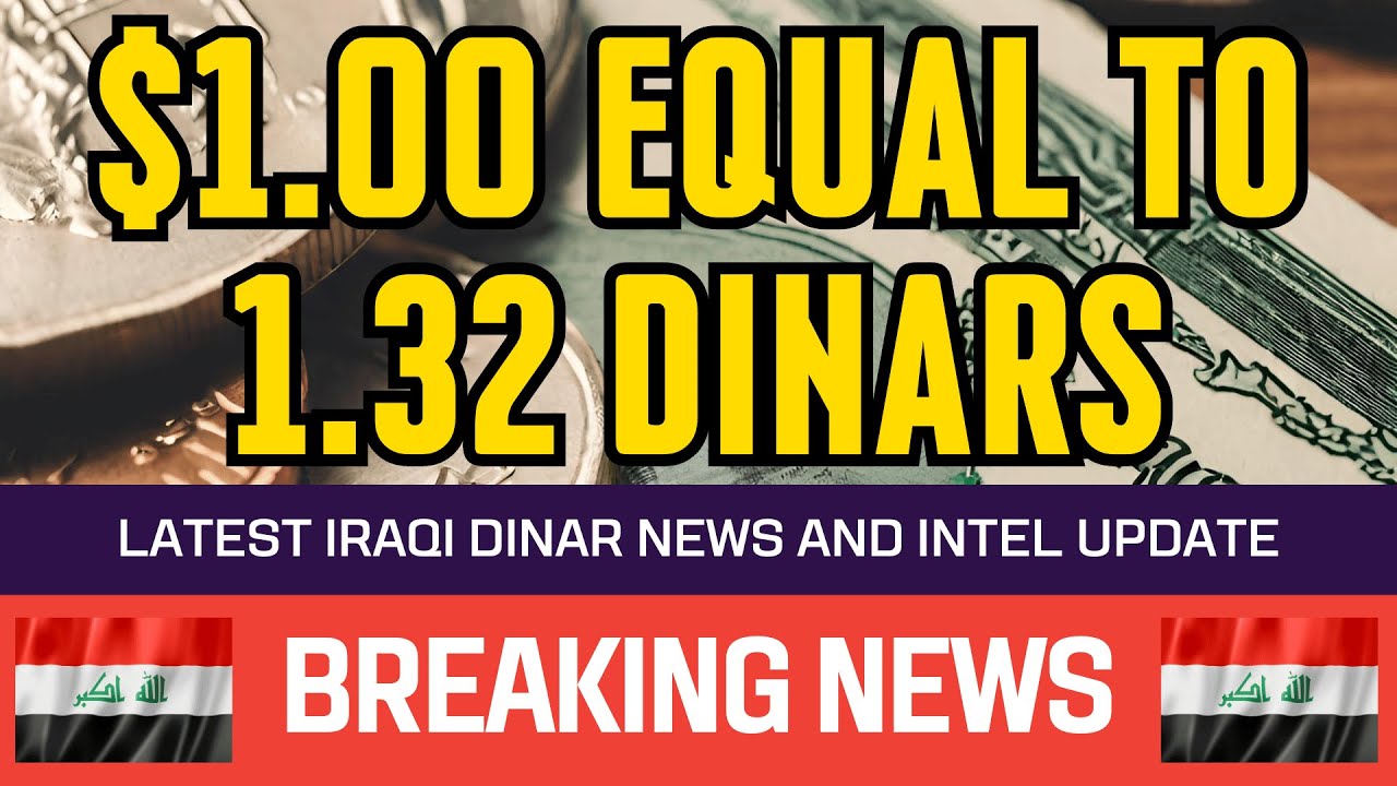 Iraqi Dinar 1.00 Equal to 1.32 Dinars Guru Updates News...