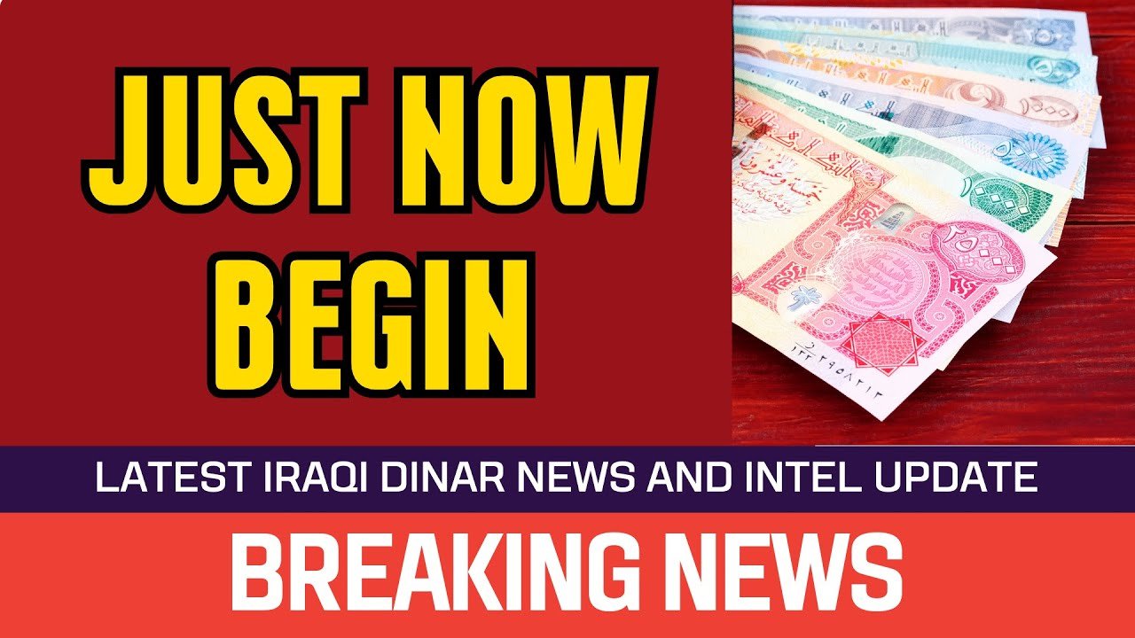 Iraqi Dinar – JUST NOW Begin – News Guru Intel Update Value IQD Exchange Rate to USD