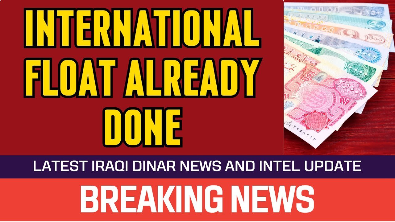 Iraqi Dinar – International Float already Done – Guru Updates Latest RV News Exchange Rate Today