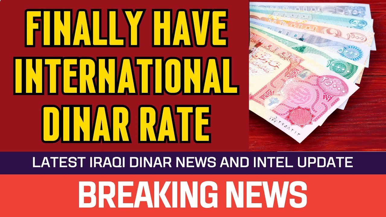 Finally have Internationally Iraqi Dinar Rate – News Guru Intel Update Value IQD Exchange Rate