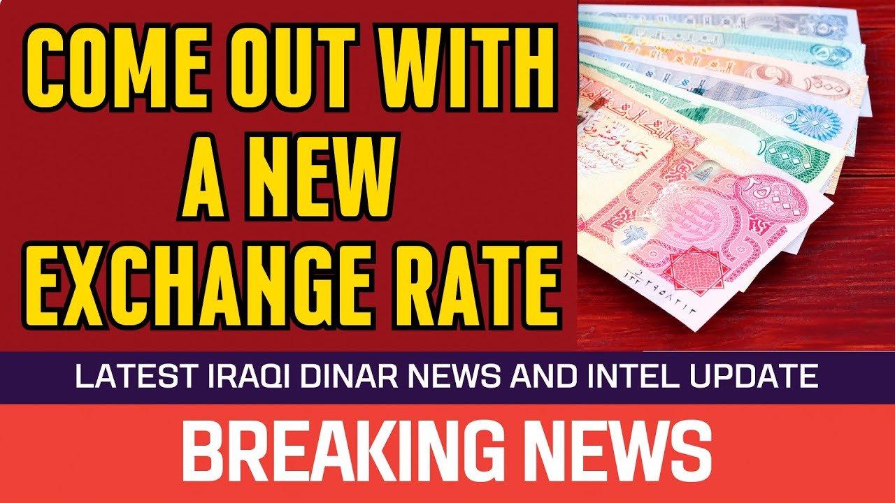 Iraqi Dinar – Come Out with New Exchange Rate – News Guru Intel Update Value IQD Exchange Rate