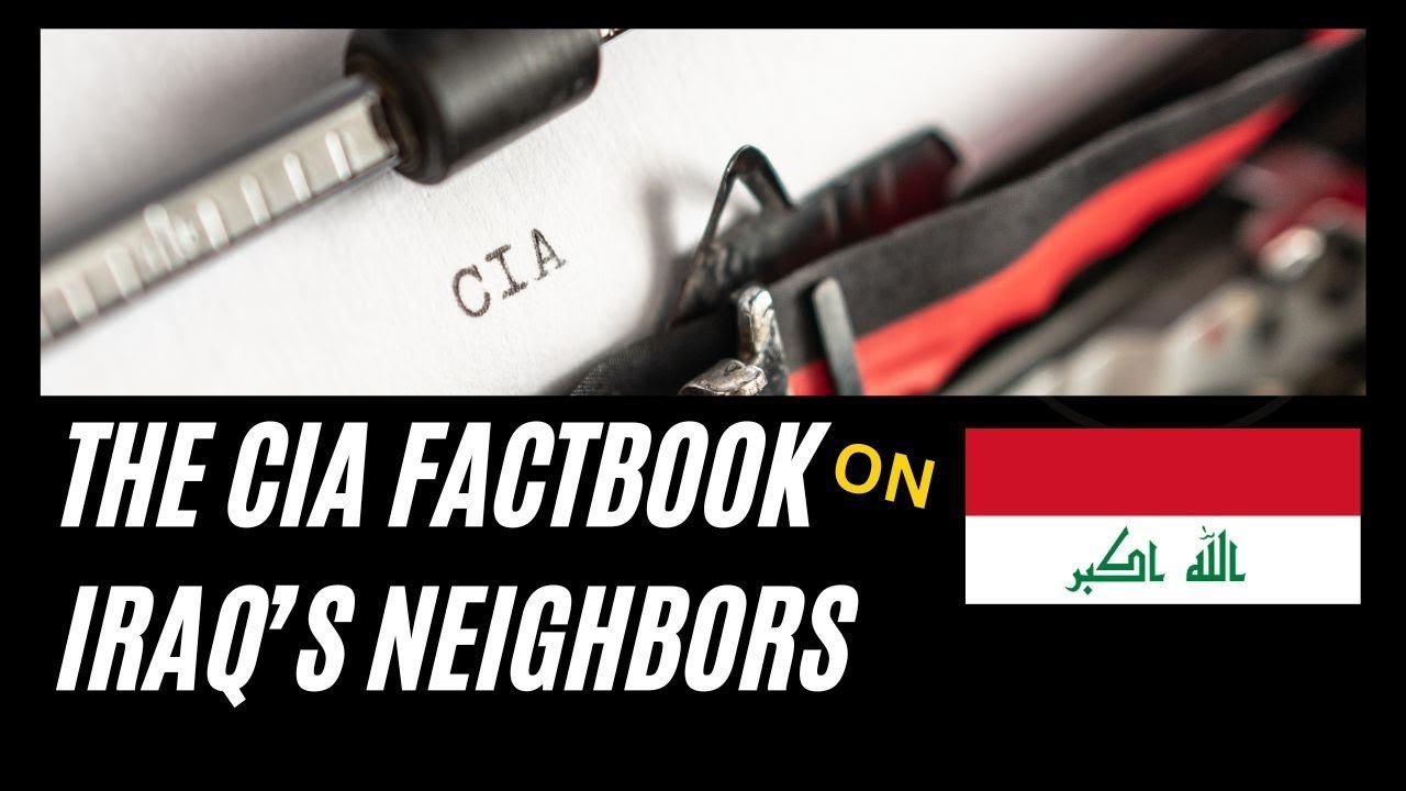 Edu Matrix – The CIA Factbook Report on Iraq’s Neighbors #iraq