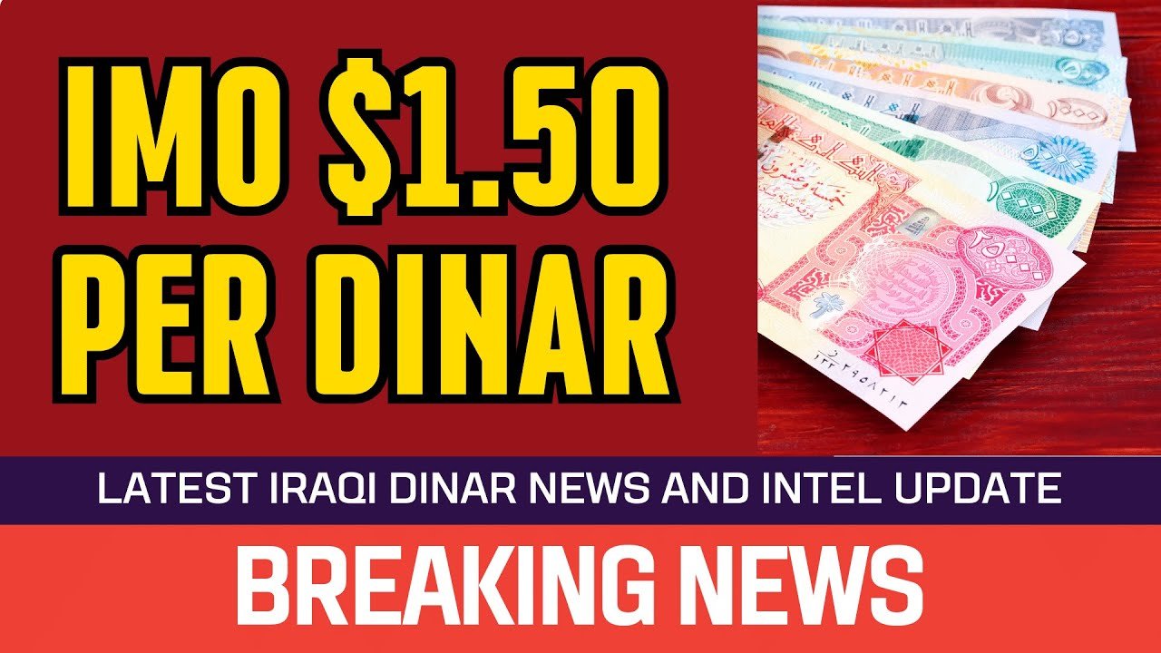 Iraqi Dinar – IMO $1.50 Per Dinar – News Guru Intel Update Value IQD Exchange Rate to USD