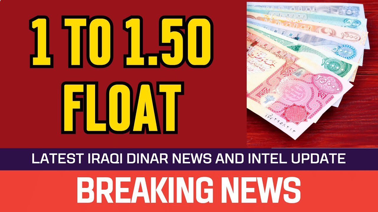 Iraqi Dinar – 1 to 1.50 Float – News Guru Intel Update Value IQD Exchange Rate to USD