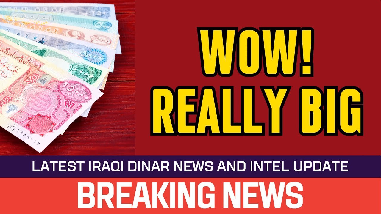 Iraqi Dinar – WOW! Really BIG – News Guru Intel Update Value IQD Exchange Rate to USD