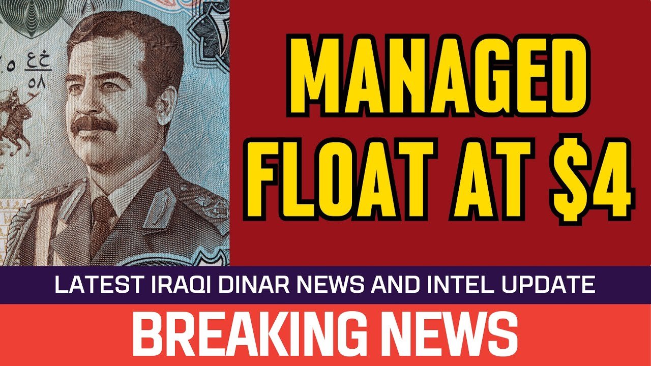 Iraqi Dinar – MANAGED FLOAT AT $4 – News Guru Intel Update Value IQD Exchange Rate to USD