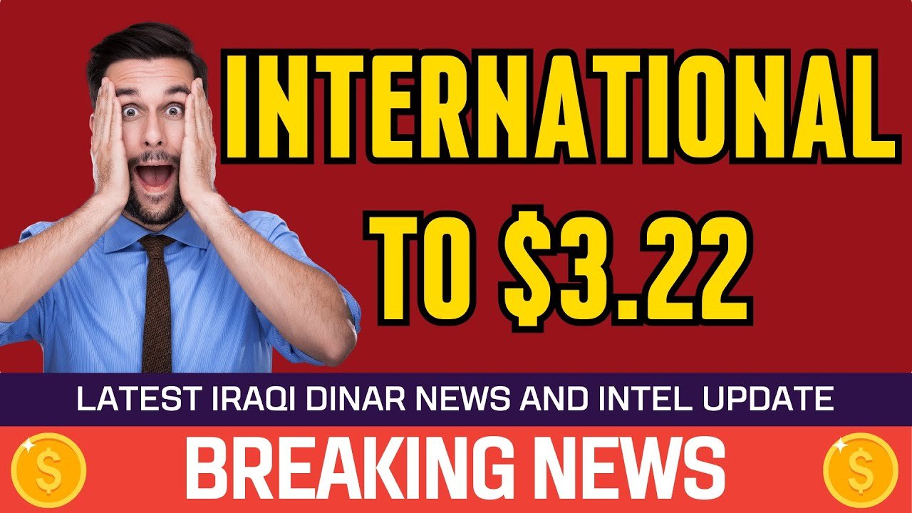 Iraqi Dinar – Internationally to $3.22 – Today IQD Value to Dollar RV News Guru Exchange Rate