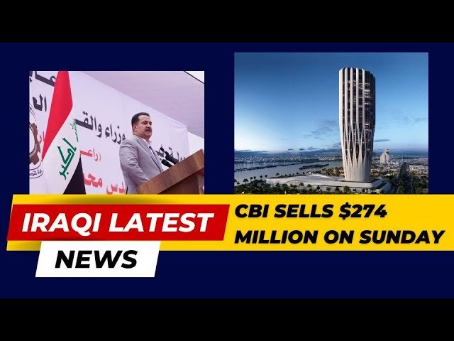 Edu Matrix – CBI Sells $274 Million Sundays Trading; Iraqi PM Fights for Iraq’s Sovereignty