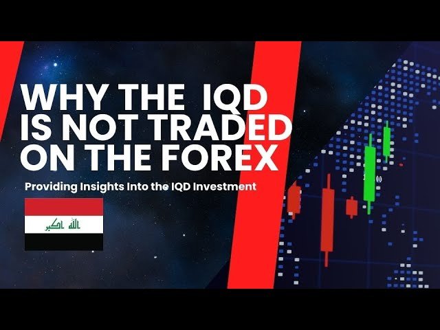 Edu Matrix – Why the IQD is Not Traded on the Forex Market #iqd