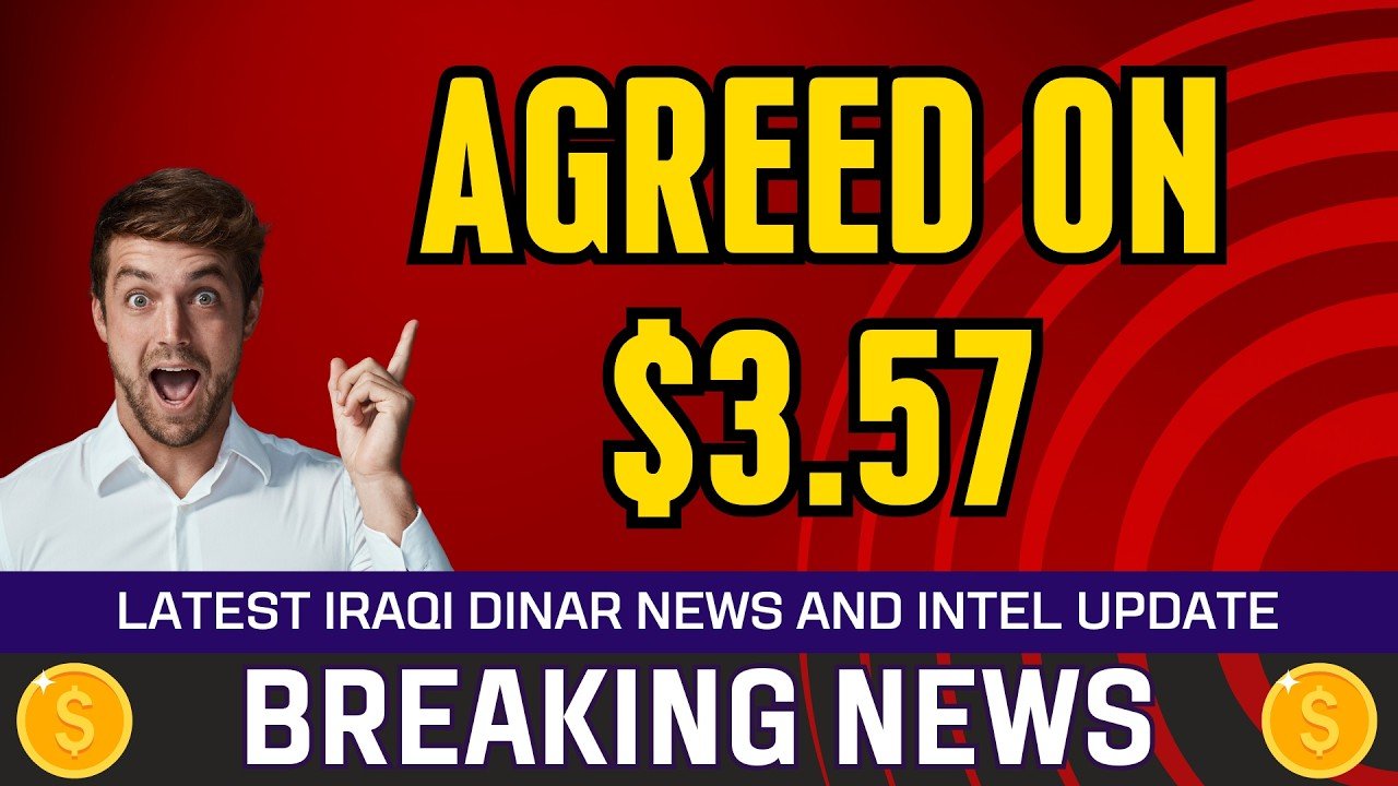 Iraqi Dinar – Agreed on $3.57 – Today IQD Value to Dollar RV News Guru Updates Exchange Rate