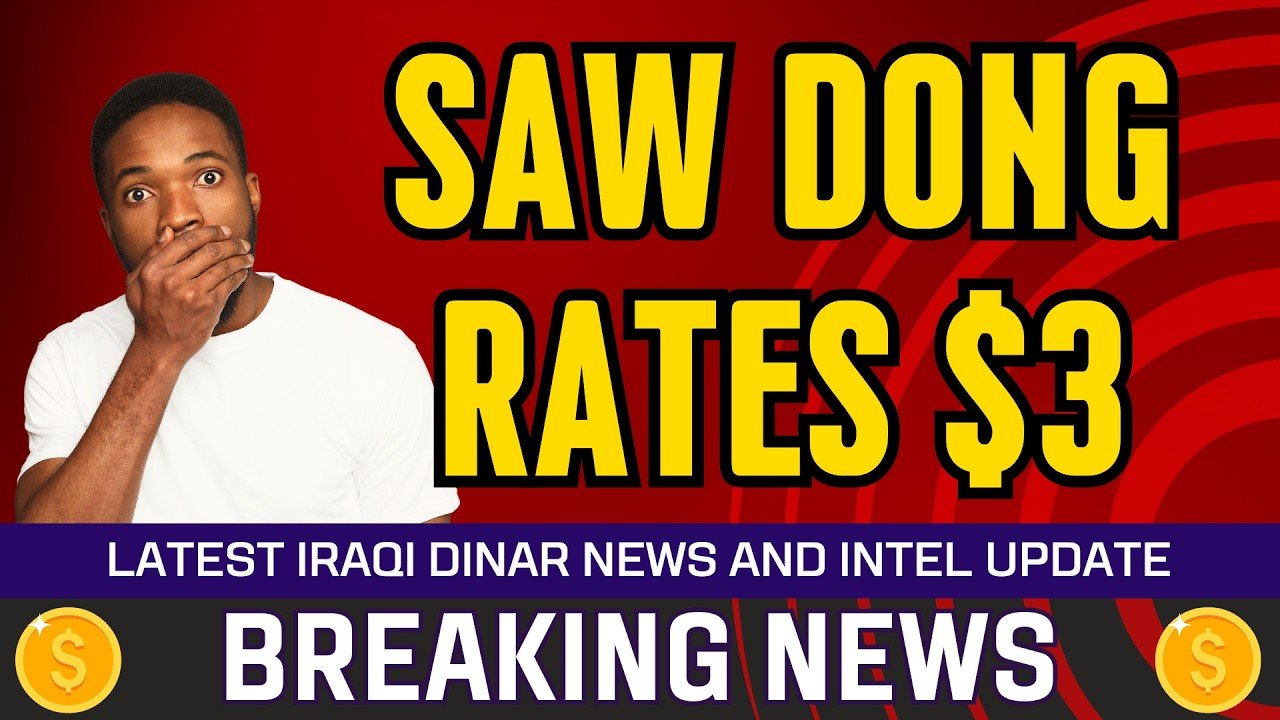 Iraqi Dinar Data – Saw Dong Rates $3 – Today IQD Value RV News Guru Updates Exchange Rate