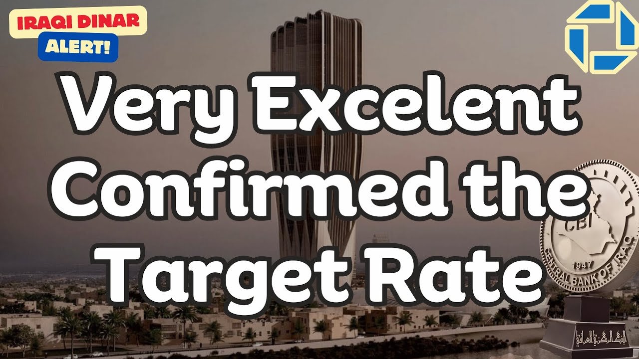Iraqi Dinar – Very Excelent Confirmed the Target Rate – Set for late December Today Latest RV News