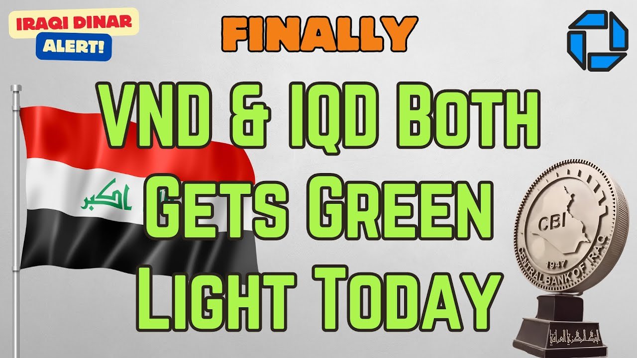 Iraqi Dinar – VND & IQD Both Gets Green Light Today – WOW! Exchange Rate Coming in Latest RV News