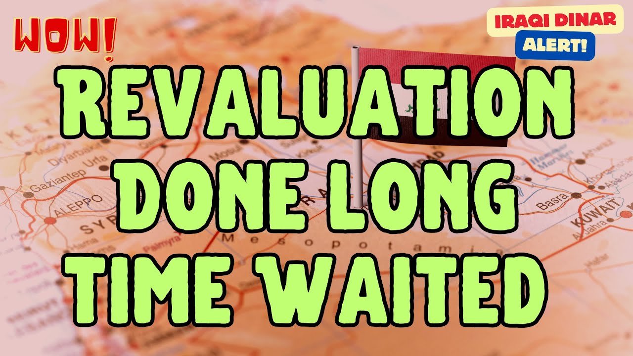 Iraqi Dinar – Revaluation Done Finally Wait is over – Delete the Zeros Latest IQD RV News