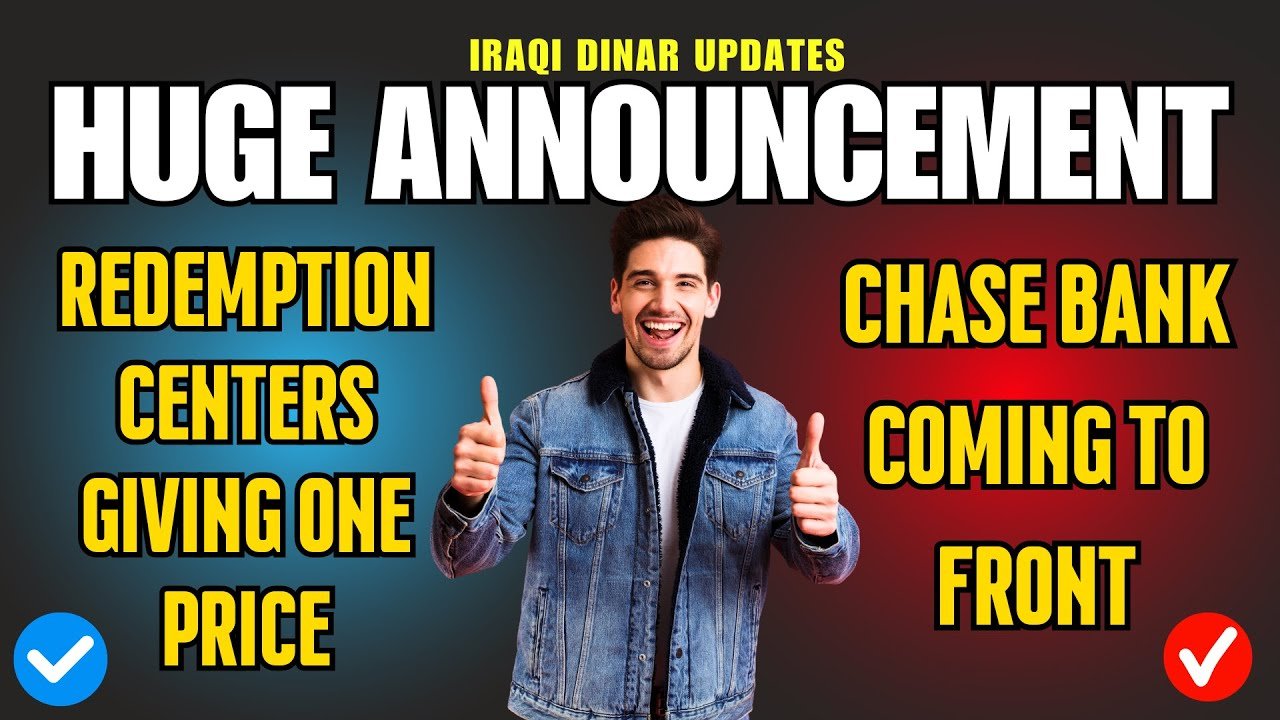 Iraqi Dinar – Chase Bank Coming to Front – Redemption Centers Giving One Price Today Latest News