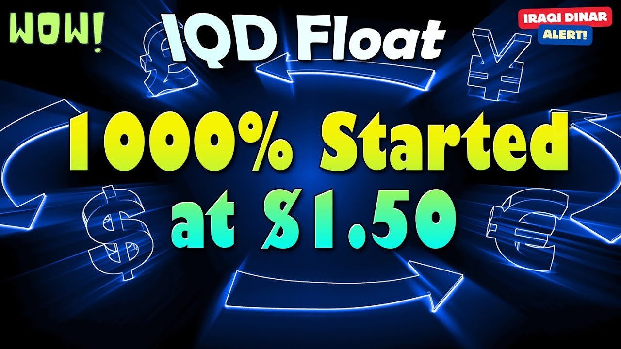 Iraqi Dinar – 1000% RV Started at $1.50 and Float – Exciting News From Forex Latest IQD News Today!