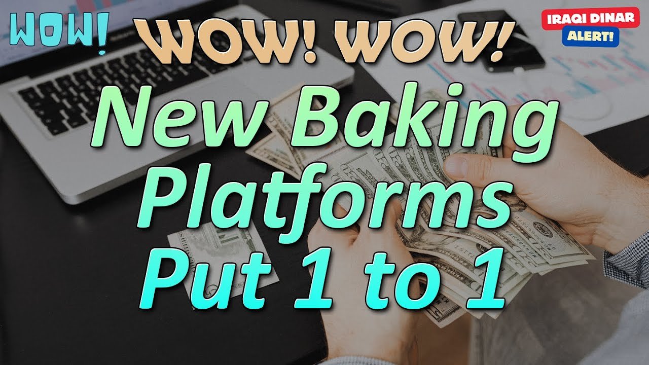 Iraqi Dinar – WOW New Banking Platforms: 1 to 1 Exchange Rate Revealed! – Latest IQD RV News Today!