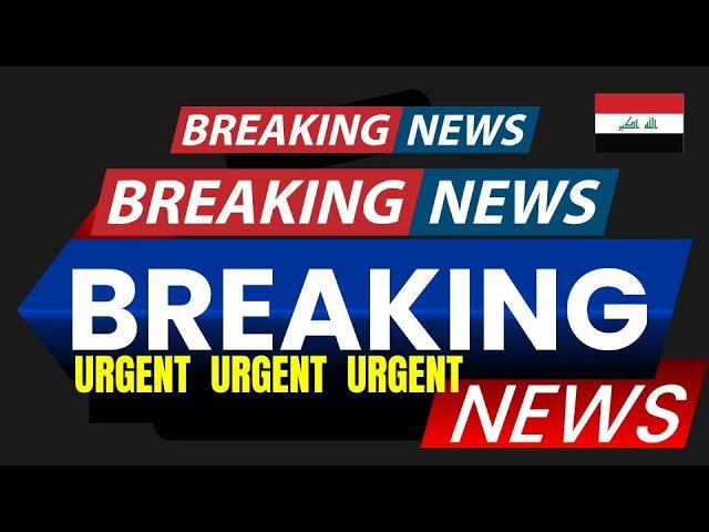 Edu Matrix – IRAQ URGENT BREAKING NEWS – Possible Regime Change