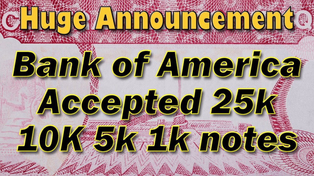 Iraqi Dinar – Huge Announcement Bank of America Accepting 25k 10K 5k 1k Notes – IQD RV News Today!