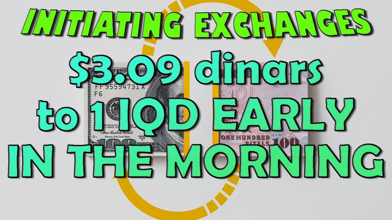 Iraqi Dinar – $3.09 dinars to 1 IQD Early in the Morning – Big Update From Forex IQD RV News Today!
