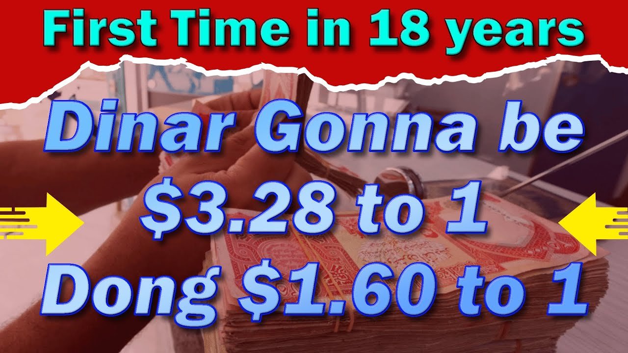 Iraqi Dinar – First Time in 18 Years Dinar Gonna be $3.28 to 1 Dong $1.60 to 1 – IQD RV News Today!
