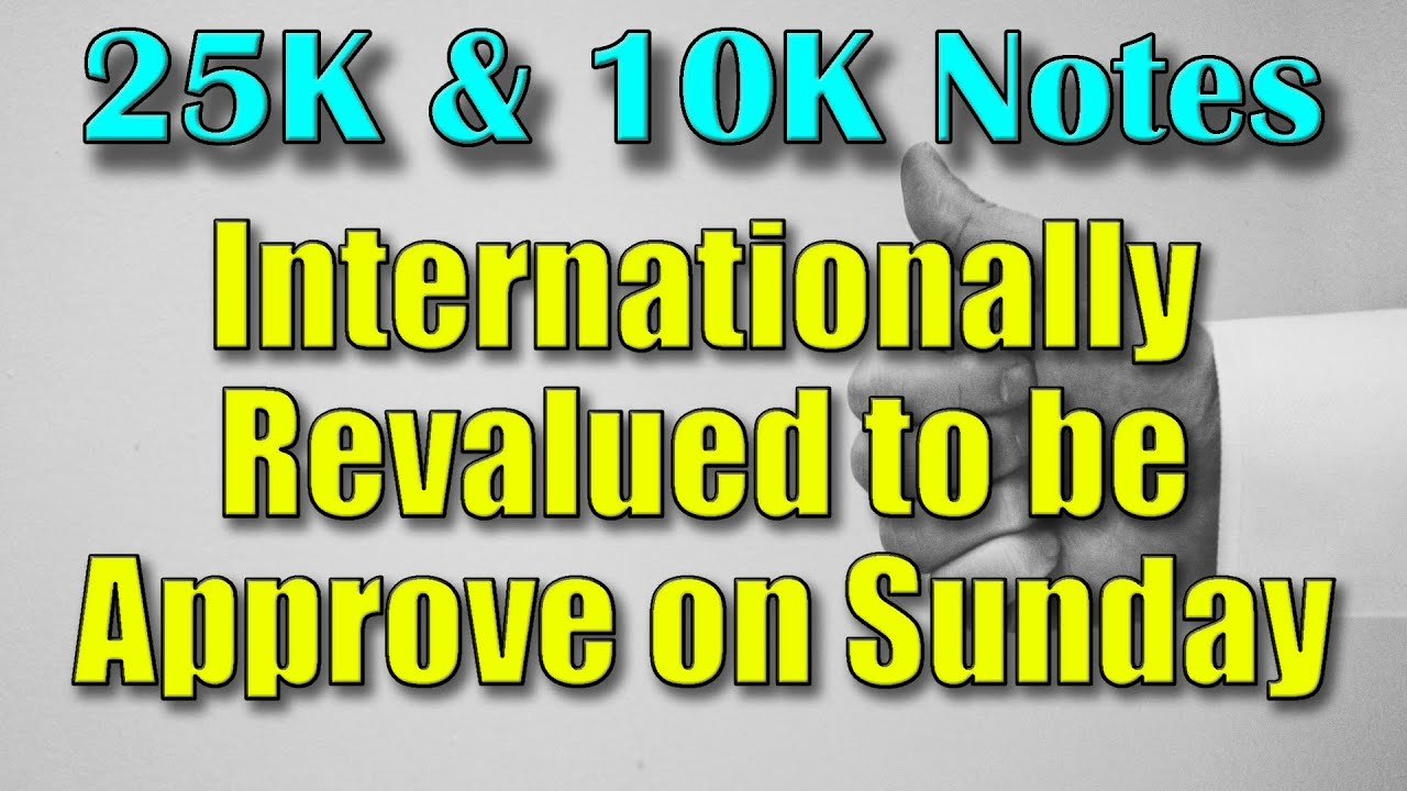 Iraqi Dinar – 25K & 10K Notes Internationally Revalued to be Approve on Sunday – IQD Updates & News