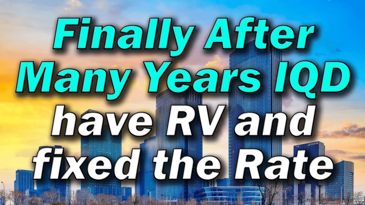 Iraqi Dinar – Finally After Many Years IQD have RV and Fixed the Rate – Today IQD Updates & RV News
