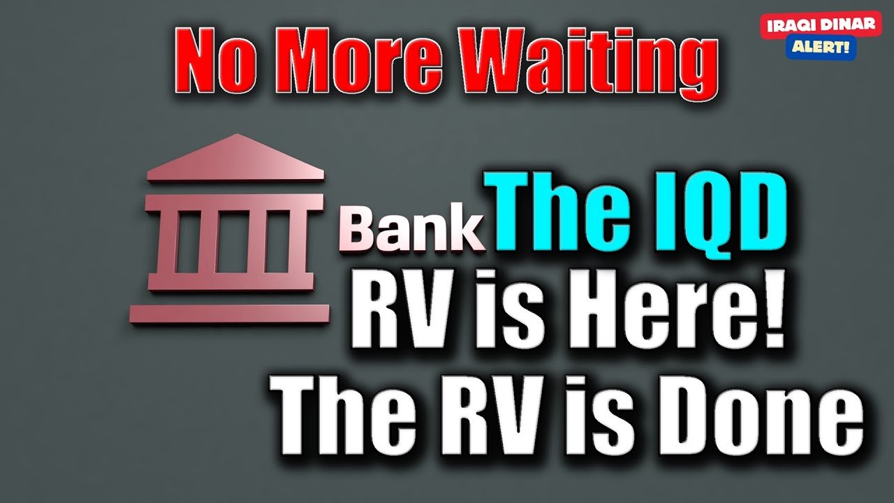 Iraqi Dinar – You’ll Never Believe This Iraqi Dinar – No More Waiting The IQD RV is Here! The RV is Done
