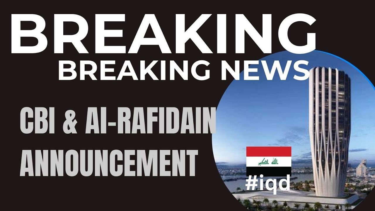 Edu Matrix – Breaking News Financial Announcement CBI & Al Rafidain Bank #iqd Rate