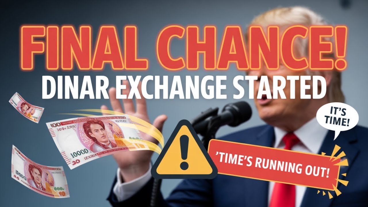 Time’s Running Out! Dinar Exchange Begins – Final Chance! – Iraqi Dinar Guru News & Update Today