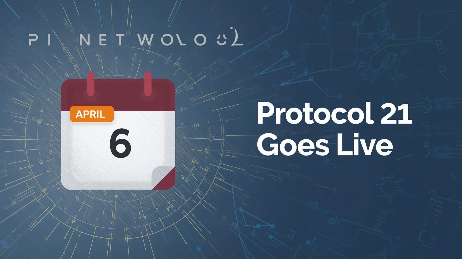 Pi Network sets April 6 node deadline as protocol 21 goes live