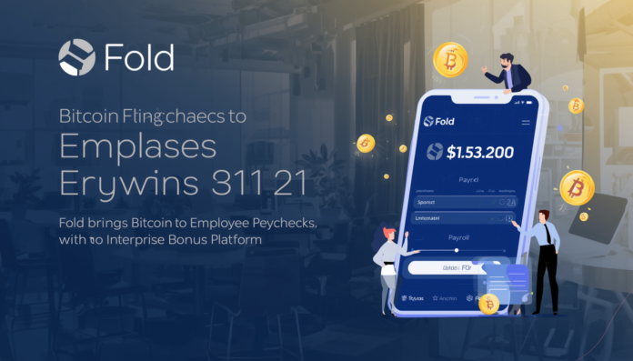 Fold brings Bitcoin to employee paychecks with enterprise bonus platform launch Fold brings Bitcoin to employee paychecks with enterprise bonus platform launch