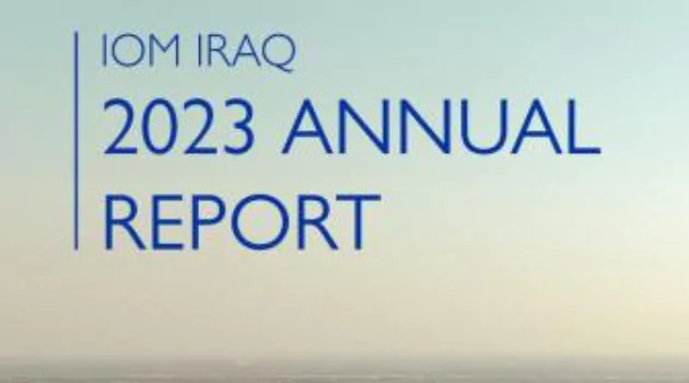 IOM Iraq Mission issues Annual Report 2023