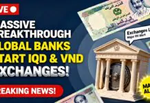 Massive Breakthrough Global Banks Start IQD & VND Exchanges! – Iraqi Dinar News