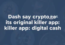 Dash says crypto forgot its original killer app digital cash